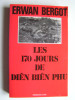 Erwan Bergot - Les 170 jours de Diên Biên Phu - Les 170 jours de Diên Biên Phu