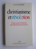 Jean de Viguerie - Christianisme et révolution - Christianisme et révolution