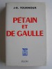 J.-R. Tournoux - Pétain et De gaulle - Pétain et De gaulle