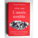 François Brigneau - 1939 - 1940. L'année terrible