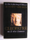 Jacques Benoist-Mechin - Cléopâtre ou le rêve évanoui. 69 - 30 avant Jésus-Christ