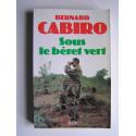 Bernard Cabiro - Sous le béret vert