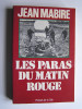 Jean Mabire - Les paras du matin rouge - Les paras du matin rouge