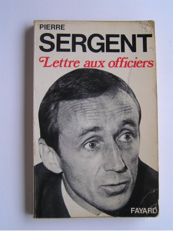 Pierre Sergent - Lettre aux officiers