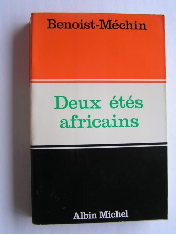 Jacques Benoist-Mechin - Deux étés africains