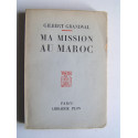 Gilbert Grandval - Ma mission au Maroc