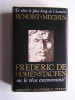 Jacques Benoist-Mechin - Frédéric de Hohenstaufen ou le rêve excommunié. - Frédéric de Hohenstaufen ou le rêve excommunié.