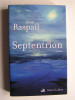 Jean Raspail - Septentrion - Septentrion