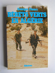 Georges Fleury - Bérets verts en Algérie.