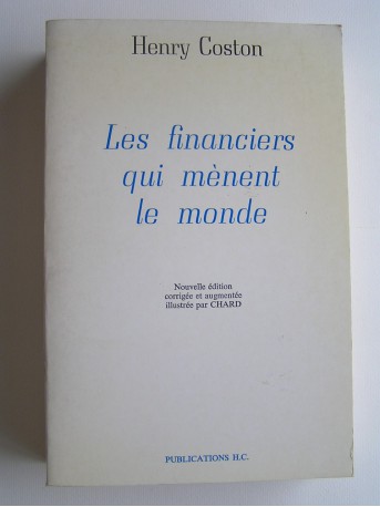 Henry Coston - Les financiers qui mènent le monde