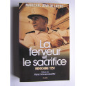 Maréchal Jean de Lattre de Tassigny - La ferveur et le sacrifice. Indochine 1951