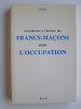 Contribution à l'histoire des Francs-Maçons sous l'Occupation
