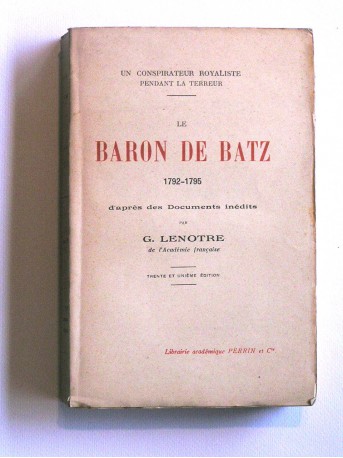 G. Lenotre - Le baron de Batz. 1792 - 1795