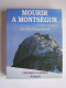 Michel Roquebert - Mourir à Montségur. L'épopée Cathare. Tome4