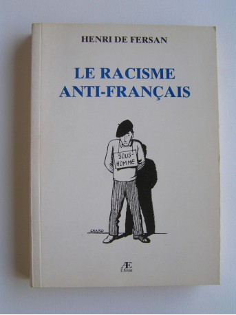 Henri de Fersan - Le racisme anti-français
