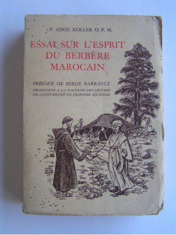 Père Ange Koller - Essai sur l'esprit du Berbère marocain