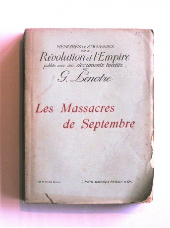 G. Lenotre - Les massacres de Septembre