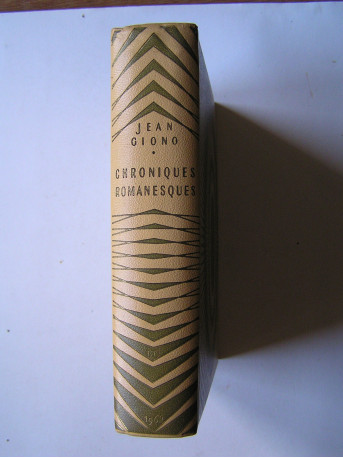 Jean Giono - Chroniques romanesques.