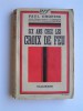 Paul Chopine - Six ans chez les Croix de Feu - Six ans chez les Croix de Feu