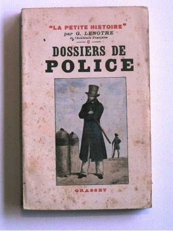 G. Lenotre - Dossiers de police