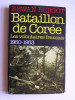 Bataillon de Corée. Les volontaires français. 1950 - 1953