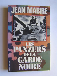 Jean Mabire - Les panzers de la garde noire