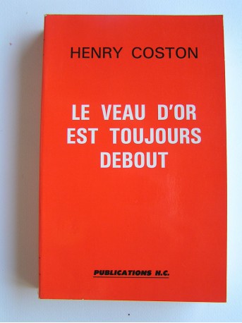 Henry Coston - Le veau d'or est toujours debout