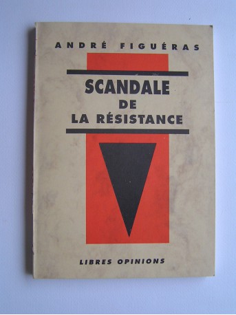 André Figueras - Scandale de la Résistance