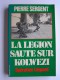 Pierre Sergent - La Légion saute sur Kolwezi. Opération Léopard