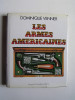 Dominique Venner - Le livre des armes. Les armes américaines.