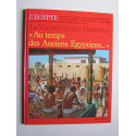 Pierre Probst - La vie privée des hommes. Au temps des anciens Egyptiens