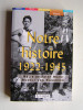 Hélie de Saint-Marc - Notre histoire. 1922 - 1945 - Notre histoire. 1922 - 1945