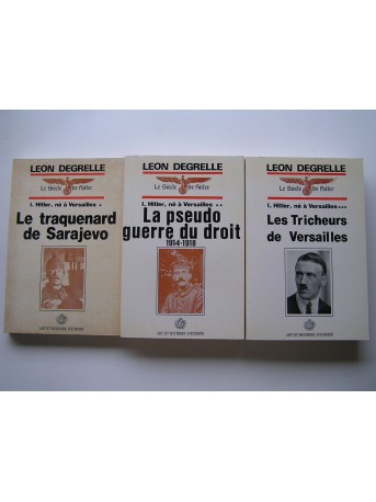 Léon Degrelle - Hitler, né à Versailles. Tome 1, 2 & 3. 