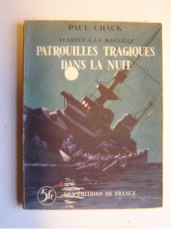 Paul Chack - Patrouilles tragiques dans la nuit