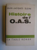 Jean-Jacques Susini - Histoire de l'O.A.S. - Histoire de l'O.A.S.