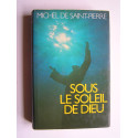 Michel de Saint-Pierre - Sous le soleil de Dieu