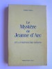 Pierre Virion - Le mystère de Jeanne d'Arc et la politique des nations - Le mystère de Jeanne d'Arc et la politique des nations