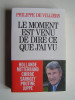 Le moment est venu de dire ce que j'ai vu.