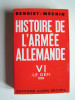 Jacques Benoist-Mechin - Histoire de l'armée allemande. Tome 6 Le défi 1939 - Histoire de l'armée allemande. Tome 6 Le défi 1939