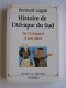Bernard Lugan - Histoire de l'Afrique du Sud. De l'antiquité à nos jours