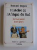 Bernard Lugan - Histoire de l'Afrique du Sud. De l'antiquité à nos jours - Histoire de l'Afrique du Sud. De l'antiquité à nos jours