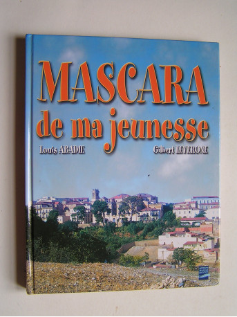 Louis Abadie - Mascara de ma jeunesse. 1935 - 1962