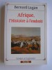 Bernard Lugan - Afrique, l'histoire à l'endroit - Afrique, l'histoire à l'endroit