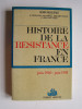 Histoire de la Résistance. Tome 1. Juin 1940 - juin 1941.
