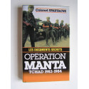 colonel Spartacus - Opération Manta. Tchad 1983 - 1984