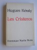 Hugues Keraly - Les Cristeros - Les Cristeros