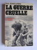 Paul Bonnecarrère - La guerre cruelle. Légionnaires en Algérie - La guerre cruelle. Légionnaires en Algérie