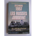 Emmanuel de Richoufftz - Décembre 1997, les Russes arrivent. Un officier d'active raconte...