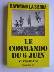 Raymond La Sierra - le commando du 6 juin. N°4 Commando