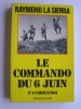 Raymond La Sierra - le commando du 6 juin. N°4 Commando - le commando du 6 juin. N°4 Commando